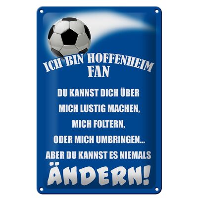 Blechschild Spruch 20x30cm ich bin Hoffenheim Fan Fussball