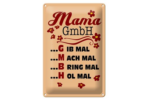 Blechschild Spruch 20x30cm Mama GmbH gib mach bring hol mal