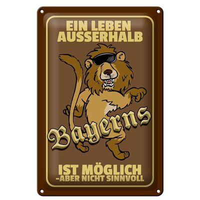 Blechschild Spruch 20x30cm ein Leben außerhalb Bayerns Löwe