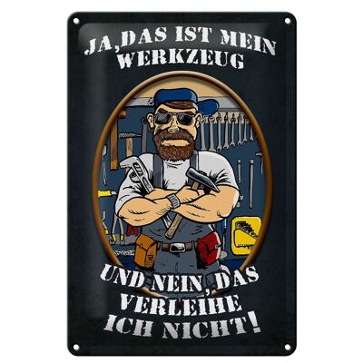 Blechschild Spruch 20x30cm Ja das ist mein Werkzeug und