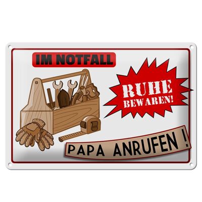 Blechschild Spruch 30x20cm Im Notfall Ruhe Papa anrufen