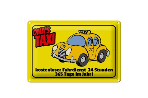 Blechschild Spruch 30x20cm Oma`s Taxi 24 Stunden 365 Tage