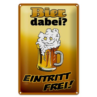 Blechschild 20x30cm Bier dabei Eintritt frei