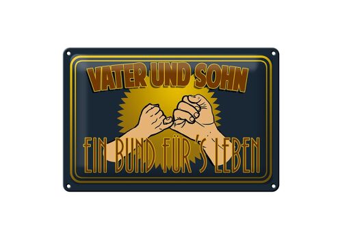 Blechschild Spruch 30x20cm Vater und Sohn ein Bund für