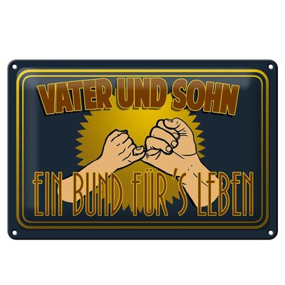 Blechschild Spruch 30x20cm Vater und Sohn ein Bund für