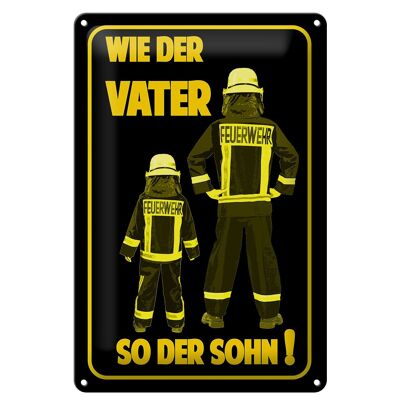 Blechschild Spruch 20x30cm Feuerwehr wie Vater so der Sohn