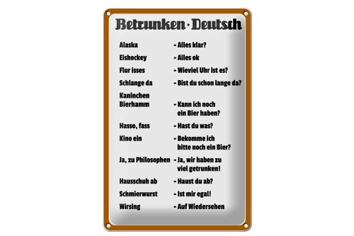 Blechschild Spruch 20x30cm Betrunken Deutsch