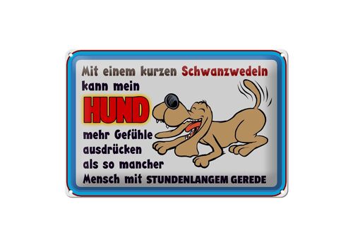 Blechschild Spruch 30x20cm mit kurzem Schwanzwedeln Hund