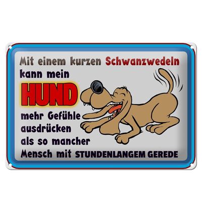 Blechschild Spruch 30x20cm mit kurzem Schwanzwedeln Hund