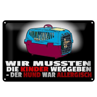 Metal sign saying 30x20cm give away children dog allergic
