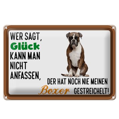 Blechschild Spruch 30x20cm Glück nicht anfassen Boxer Hund