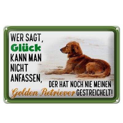 Blechschild Spruch 30x20cm Glück Golden Retriever Hund