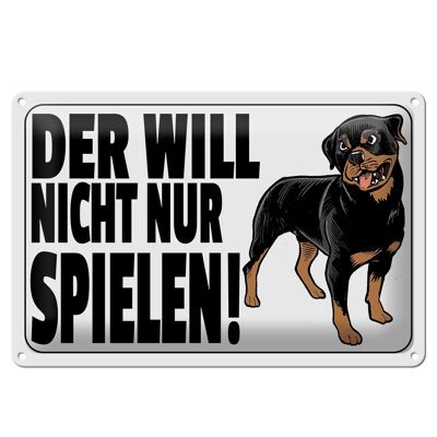 Blechschild Hinweis 30x20cm Hund will nicht nur spielen