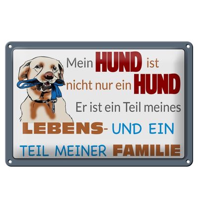 Blechschild Spruch 30x20cm Hund ist Teil meines Lebens