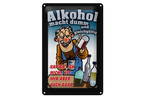 Blechschild Spruch 20x30cm macht dumm ist mir egal