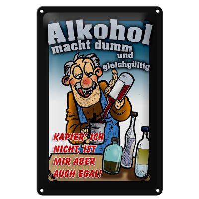 Blechschild Spruch 20x30cm macht dumm ist mir egal