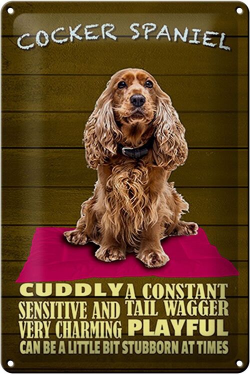 Blechschild Spruch 20x30cm Cocker Spaniel Hund cuddly