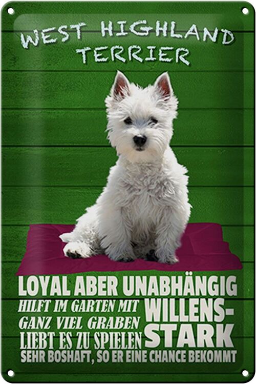 Blechschild Spruch 20x30cm West Highland Terrier Hund stark