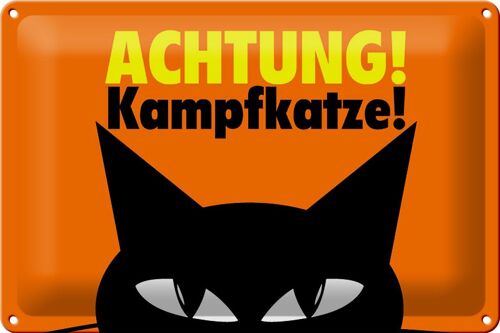 Blechschild Spruch 30x20cm Achtung Kampfkatze Katze oranges Schild