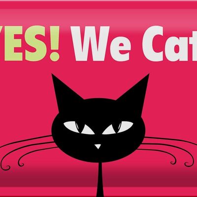 Cartel de chapa que dice 30x20cm Yes We cat cat