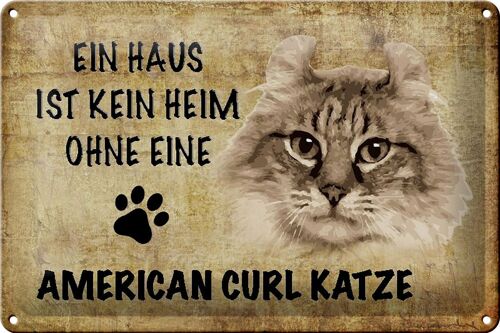 Blechschild Spruch 30x20cm American curl Katze