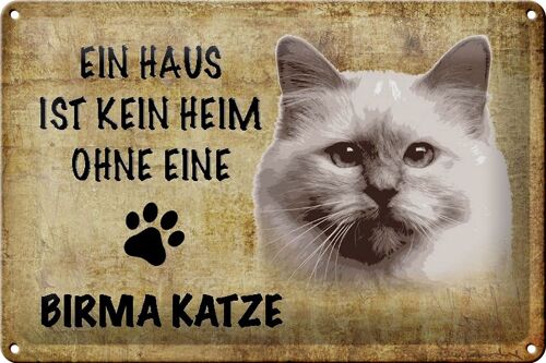 Blechschild Spruch 30x20cm Birma Katze ohne kein Heim