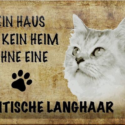 Blechschild Spruch 30x20cm britische Langhaar Katze