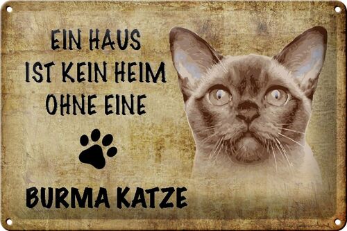 Blechschild Spruch 30x20cm Burma Katze ohne kein Heim