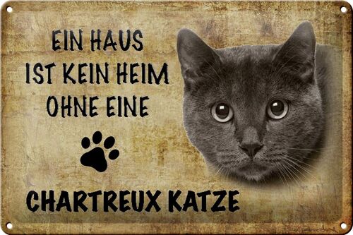 Blechschild Spruch 30x20cm Chartreux Katze