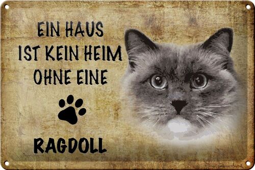 Blechschild Spruch 30x20cm Ragdoll Katze ohne kein Heim