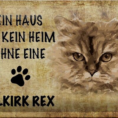 Blechschild Spruch 30x20cm Selkirk Rex Katze ohne kein Heim