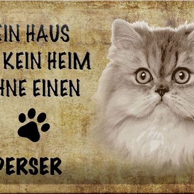 Blechschild Spruch 30x20cm Perser Katze ohne kein Heim