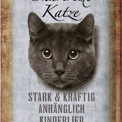 Blechschild Spruch 20x30cm Chartreux Katze stark