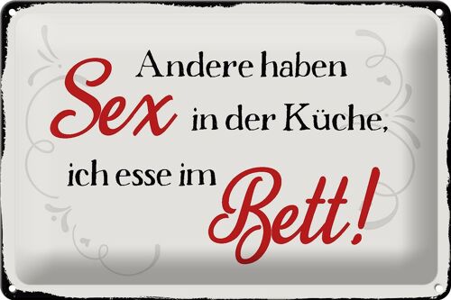 Blechschild Spruch 30x20cm Sex in der Küche Bett