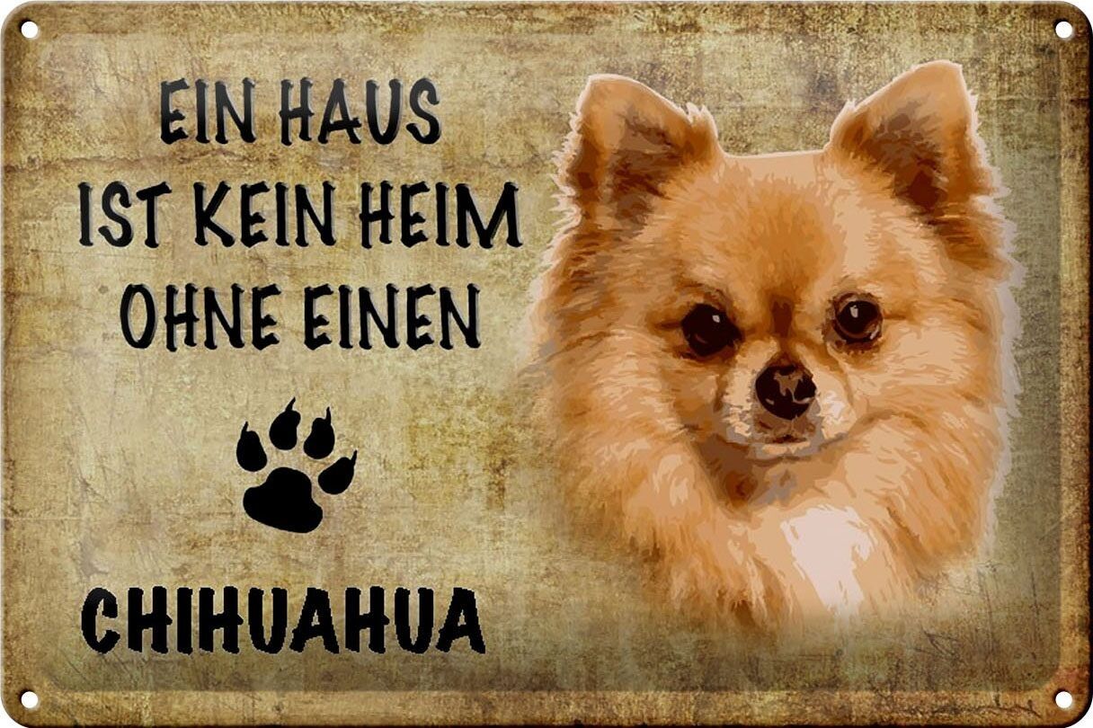 Blechschild Chihuahua 30x20cm Haus ist kein Heim ohne