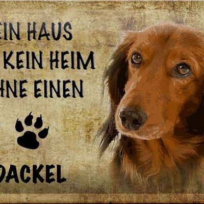 Metal sign Dachshund 30x20cm House is not a home without