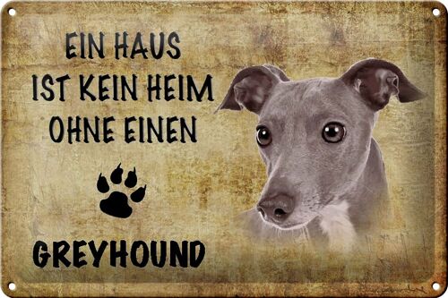 Blechschild Greyhound 30x20cm Haus kein Heim ohne