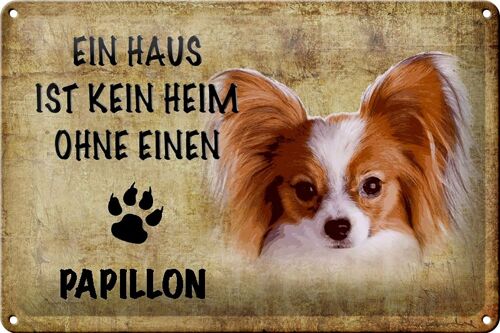 Blechschild Papillon 30x20cm Haus ist kein Heim ohne