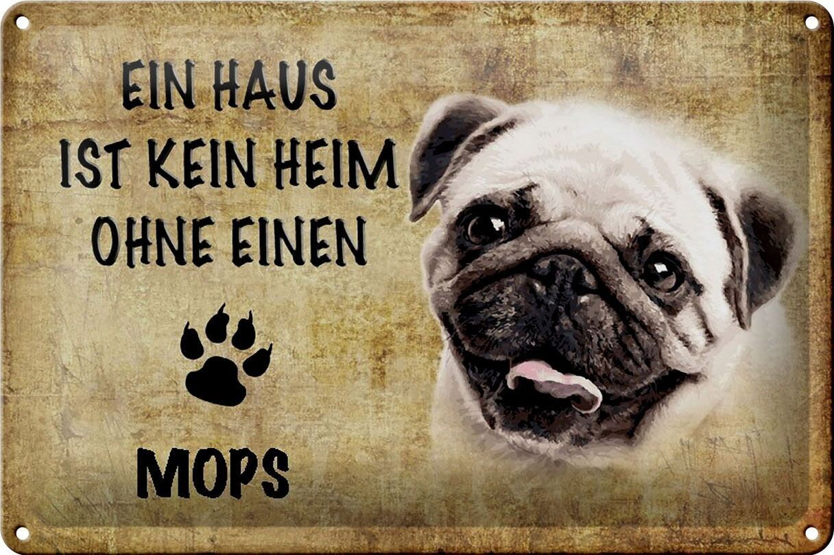 Blechschild Mops 30x20cm Haus ist kein Heim