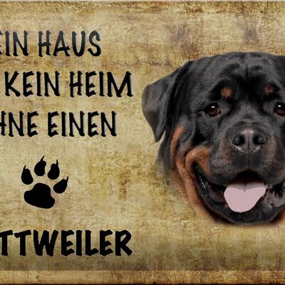 Metal sign Rottweiler 30x20cm House is not a home without