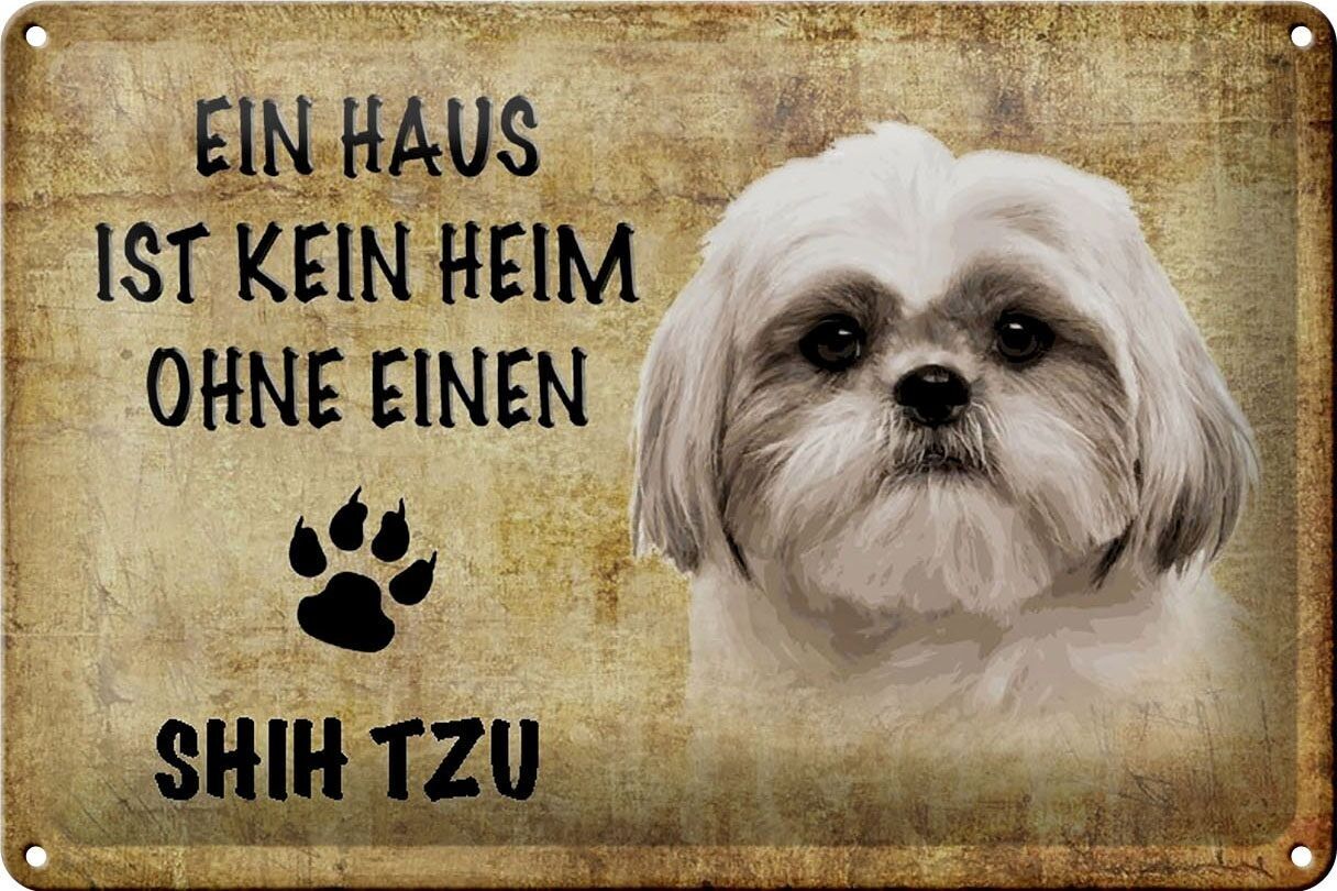 Blechschild Shih Tzu 30x20cm Haus ist kein Heim ohne