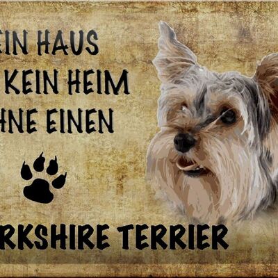 Blechschild Yorkshire Terrier 30x20cm Haus kein Heim ohne