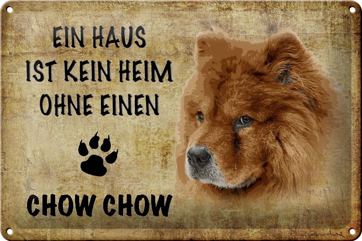 Metal sign saying 30x20cm Chow Chow no home without a dog