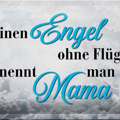 Blechschild Spruch 30x20cm Engel ohne Flügel Mama