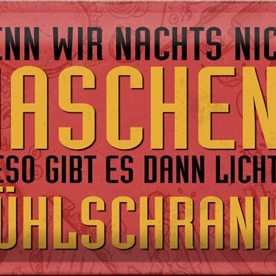 Blechschild Spruch 30x20cm wenn wir nachts nicht naschen