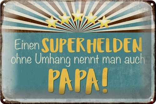 Blechschild Spruch 30x20cm Superheld nennt man Papa