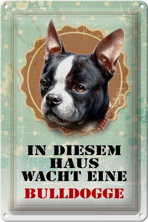 Blechschild Hund 20x30cm Haus wacht eine Bulldogge