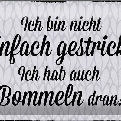 Blechschild Spruch 30x20cm ich bin nicht einfach gestrickt