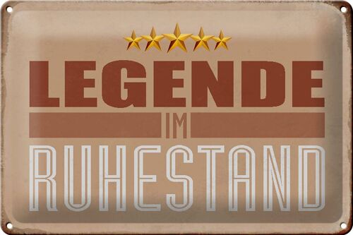 Blechschild Retro 30x20cm Legende im Ruhestand