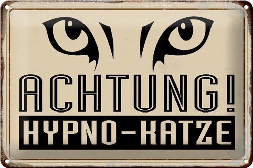 Blechschild Retro 30x20cm Achtung Hypno Katze